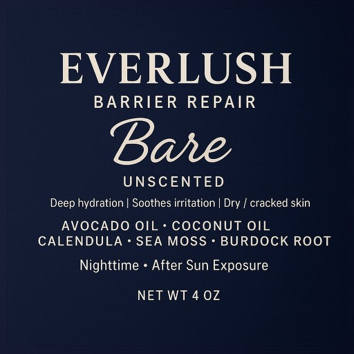 Label of Everlush Bare-Unscented Barrier Repair Whipped Body Butter featuring Calendula, Sea Moss, Burdock Root, Arnica, White Willow, and Valerian Root for skin repair, hydration, and overnight renewal.