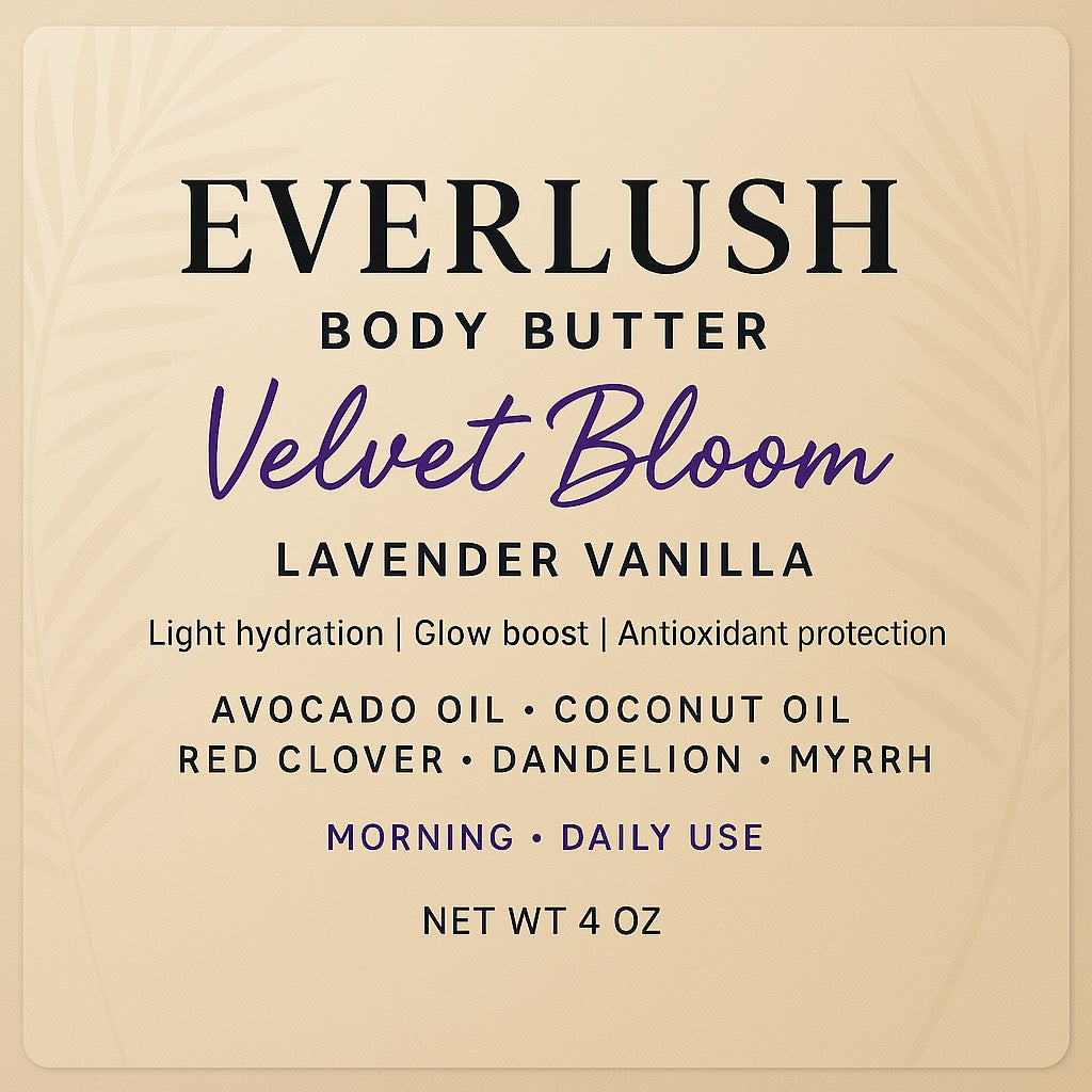 Label of Everlush Velvet Bloom Body Butter featuring Shea Butter, Red Clover, Dandelion, Myrrh, and Elderberry, designed for deep hydration, skin revitalization, and a soothing floral scent.